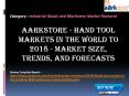 Aarkstore - Hand Tool Markets in the World to 2018 - Market Size, Trends, and Forecasts PowerPoint PPT Presentation