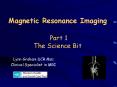 Magnetic Resonance Imaging  Part 1 The Science Bit PowerPoint PPT Presentation