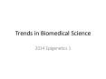 Trends in Biomedical Science PowerPoint PPT Presentation