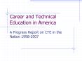 Career and Technical Education in America PowerPoint PPT Presentation