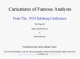 Caricatures of Famous Analysts PowerPoint PPT Presentation