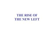 THE RISE OF THE NEW LEFT