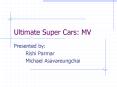 Ultimate Super Cars: MV PowerPoint PPT Presentation