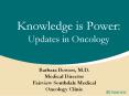 Knowledge is Power: Updates in Oncology PowerPoint PPT Presentation