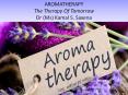 Aromatherapy..The Therapy of Tomorrow PowerPoint PPT Presentation