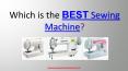 Best Sewing Machine Reviews & 5 Top Picks for 2014
