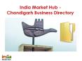 India Market Hub | Chandigarh Business Directory | B2B Marketplace India PowerPoint PPT Presentation