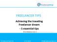 Achieving the traveling Freelancer dream, 5 essential tips PowerPoint PPT Presentation