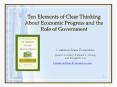 Ten Elements of Clear Thinking About Economic Progress and the Role of Government PowerPoint PPT Presentation