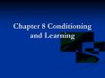Chapter 8 Conditioning and Learning PowerPoint PPT Presentation