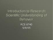 Introduction to Research: Scientific Understanding of Behavior