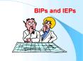 BIPs and IEPs PowerPoint PPT Presentation