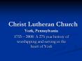 Christ Lutheran Church PowerPoint PPT Presentation
