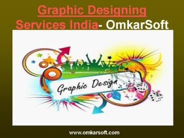 Graphic Designing Services India- OmkarSoft