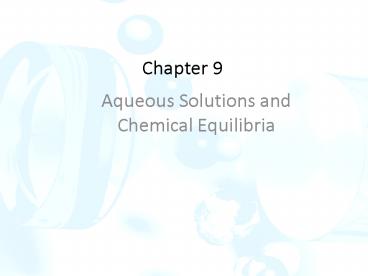 Aqueous Solutions and Chemical Equilibria