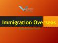 Immigration Overseas-maximizing migration efficiency with help of its experts PowerPoint PPT Presentation