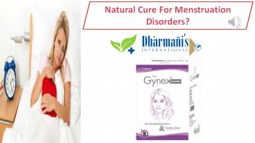 Natural Cure For Menstruation Disorders? (1)