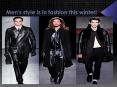 Leather jacket, men's style is in fashion this winter! PowerPoint PPT Presentation