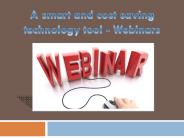 A smart and cost saving technology tool - Webinars