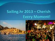 Sailing.hr 2013 – Cherish Every Moment!