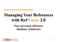 Managing Your References with RefWorks 2.0 PowerPoint PPT Presentation