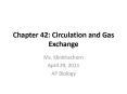 Chapter 42: Circulation and Gas Exchange PowerPoint PPT Presentation