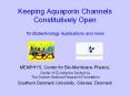 Keeping Aquaporin Channels Constitutively Open for Biotechnology Applications and more PowerPoint PPT Presentation