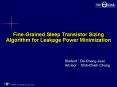 Fine-Grained Sleep Transistor Sizing Algorithm for Leakage Power Minimization PowerPoint PPT Presentation