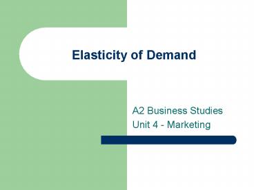 Elasticity of Demand
