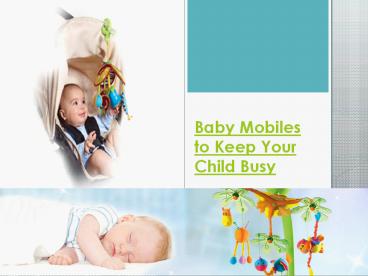 Baby Mobiles to Keep Your Child Busy