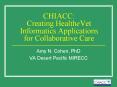 CHIACC:  Creating HealtheVet Informatics Applications for Collaborative Care PowerPoint PPT Presentation
