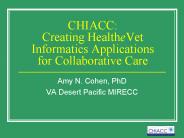 CHIACC:  Creating HealtheVet Informatics Applications for Collaborative Care