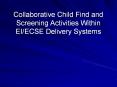 Collaborative Child Find and Screening Activities Within EI/ECSE Delivery Systems PowerPoint PPT Presentation