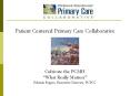 Patient Centered Primary Care Collaborative   Cultivate the PCMH  PowerPoint PPT Presentation