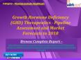 Aarkstore - Growth Hormone Deficiency (GHD) Therapeutics - Pipeline Assessment and Market Forecasts to 2018