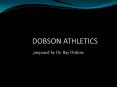DOBSON ATHLETICS PowerPoint PPT Presentation
