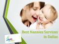 Best Nannies Services in Dallas PowerPoint PPT Presentation