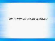 QR Codes In Name Badges
