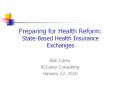 Preparing for Health Reform: State-Based Health Insurance Exchanges PowerPoint PPT Presentation