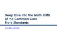 Deep Dive into the Math Shifts of the Common Core State Standards PowerPoint PPT Presentation