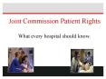 Joint Commission Patient Rights  What every hospital should know. PowerPoint PPT Presentation