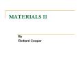 MATERIALS II PowerPoint PPT Presentation