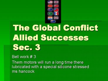 The Global Conflict Allied Successes Sec. 3