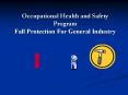 Occupational Health and Safety Program Fall Protection For General Industry PowerPoint PPT Presentation