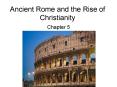 Ancient Rome and the Rise of Christianity PowerPoint PPT Presentation