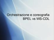 Orchestrazione e coreografia BPEL vs WS-CDL