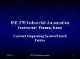 ISE 370 Industrial Automation Instructor: Thomas Koon PowerPoint PPT Presentation