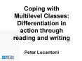 Coping with Multilevel Classes: Differentiation in action through reading and writing Peter Lucantoni PowerPoint PPT Presentation