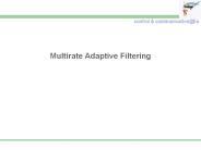 Multirate Adaptive Filtering