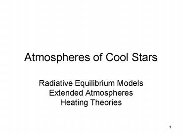 Atmospheres of Cool Stars